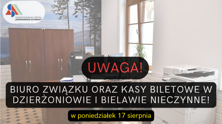 17 SIERPNIA BIURO ZWIĄZKU I KASY BILETOWE BĘDĄ NIECZYNNE
